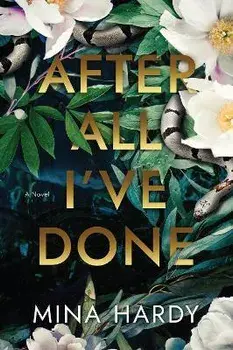 After All I've Done. A Novel, Paperback/Mina Hardy