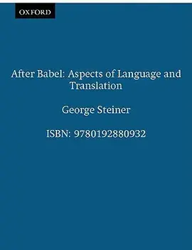 After Babel: Aspects of Language and Translation, Paperback/George Steiner
