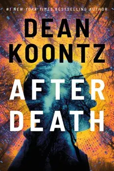 After Death, Hardback/Dean Koontz