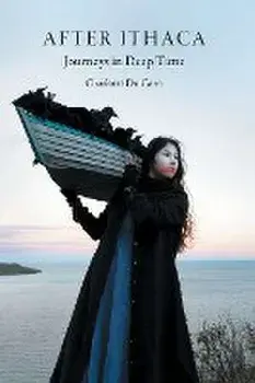 After Ithaca: Journeys in Deep Time, Paperback/Charlotte Du Cann