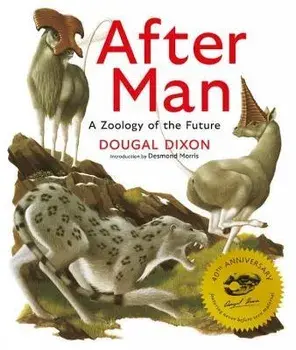 After Man: Expanded 40th Anniversary Edition, Hardback/Dougal Dixon