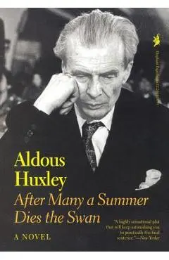 After Many a Summer Dies the Swan - Aldous Huxley