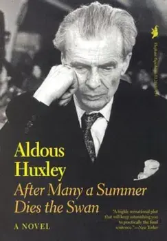 After Many a Summer Dies the Swan, Paperback/Aldous Huxley