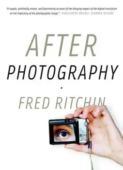 After Photography, Paperback/Fred Ritchin