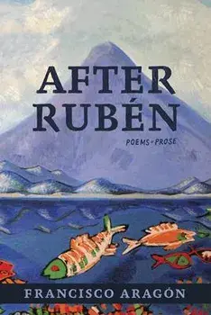 After Rubn, Paperback/Francisco Aragon