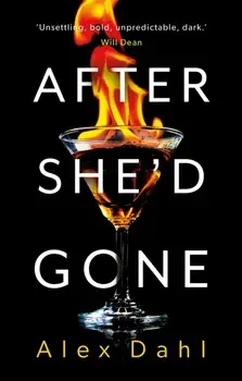 After She'd Gone, Paperback/Alex Dahl