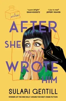After She Wrote Him, Paperback/Sulari Gentill