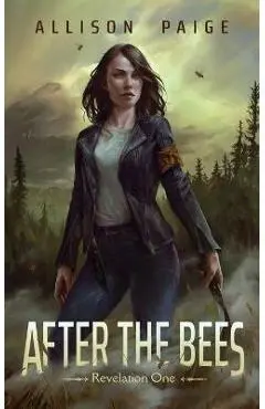 After the Bees - Allison Paige