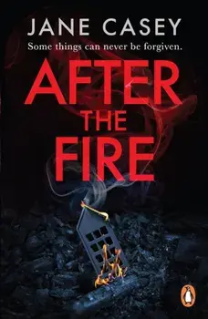 After the Fire. The gripping detective crime thriller from the bestselling author, Paperback/Jane Casey