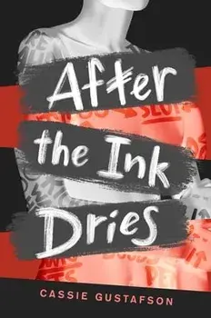 After the Ink Dries, Paperback/Cassie Gustafson