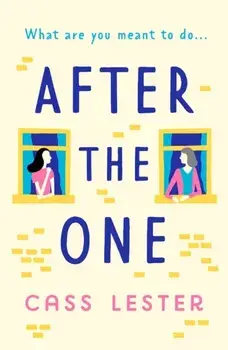 After the One. An uplifting novel of friendship, family and new love, Paperback/Cass Lester