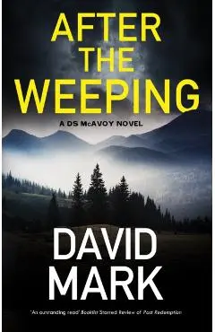 After the Weeping - David Mark