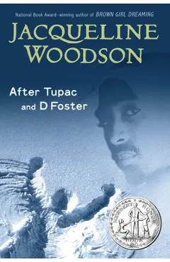 After Tupac and D Foster - Jacqueline Woodson