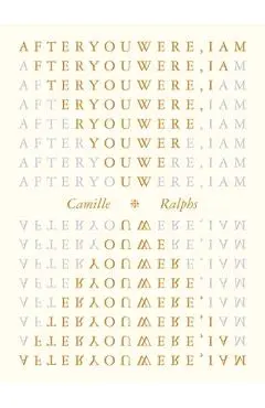 After You Were, I Am - Camille Ralphs
