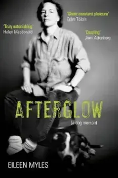 Afterglow, Paperback/Eileen Myles