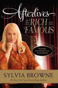 Afterlives of the Rich and Famous, Paperback/Sylvia Browne