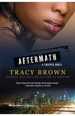 Aftermath: A Snapped Novel - Tracy Brown