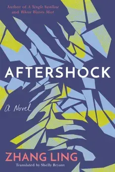 Aftershock. A Novel, Paperback/Zhang Ling