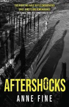 Aftershocks, Paperback/Anne Fine