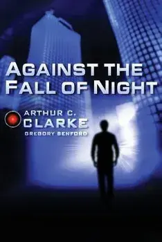 Against the Fall of Night, Paperback/Arthur C. Clarke