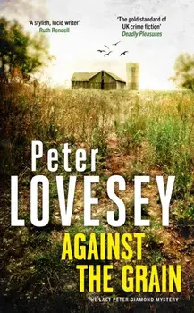 Against the Grain, Hardback/Peter Lovesey