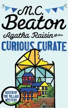 Agatha Raisin and the Curious Curate, Paperback/M. C. Beaton