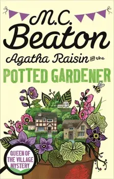 Agatha Raisin and the Potted Gardener, Paperback/M. C. Beaton
