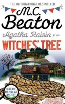 Agatha Raisin and the Witches' Tree, Paperback/MC Beaton