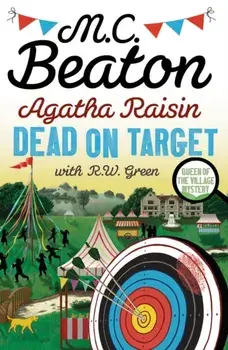Agatha Raisin: Dead on Target, Hardback/M.C. Beaton