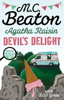 Agatha Raisin: Devil's Delight. the latest cosy crime novel from the bestselling author, Hardback/M.C. Beaton