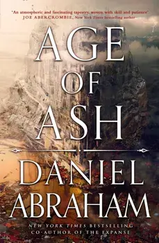 Age of Ash. The Sunday Times bestseller - The Kithamar Trilogy Book 1, Hardback/Daniel Abraham