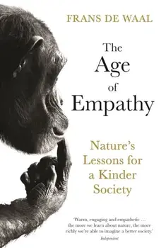 Age of Empathy. Nature's Lessons for a Kinder Society, Paperback/Frans de Waal