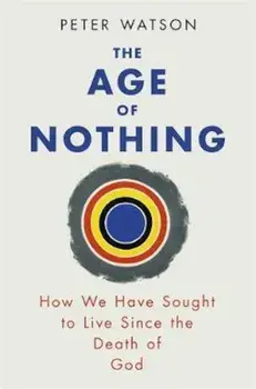 Age of Nothing, Paperback/Peter Watson