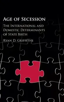 Age of Secession. The International and Domestic Determinants of State Birth, Hardback/***