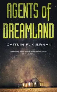 Agents of Dreamland, Paperback/Caitlin R. Kiernan