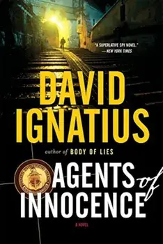 Agents of Innocence, Paperback/David Ignatius