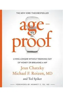 Ageproof: Living Longer Without Running Out of Money or Breaking a Hip - Jean Chatzky