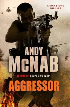 Aggressor. (Nick Stone Thriller 8), Paperback/Andy McNab