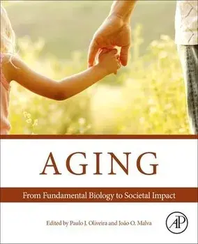 Aging. From Fundamental Biology to Societal Impact, Paperback/***