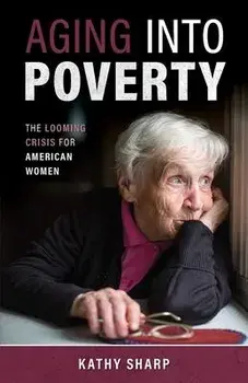 Aging Into Poverty, Paperback/Kathy Sharp