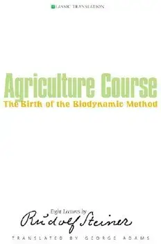 Agriculture Course: The Birth of the Biodynamic Method (Cw 327), Paperback/Rudolf Steiner