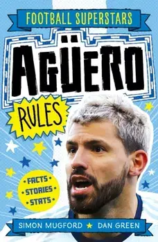 Aguero Rules, Paperback/Football Superstars