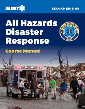 AHDR: All Hazards Disaster Response. 2 ed, Paperback/National Association of Emergency Medical Technicians (NAEMT)