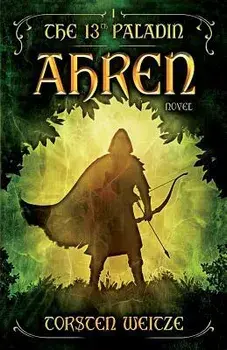 Ahren: The 13th Paladin (Volume I), Paperback/Tim Casey