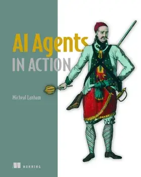 AI Agents in Action, Hardback/Micheal Lanham
