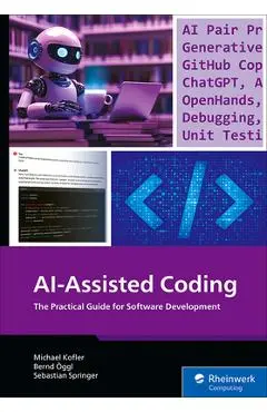 Ai-Assisted Coding: The Practical Guide for Software Development - Michael Kofler