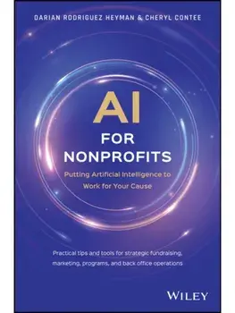 AI for Nonprofits. Putting Artificial Intelligence to Work for Your Cause, Paperback/Cheryl Contee