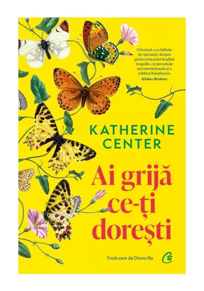 Ai grija ce-ti doresti