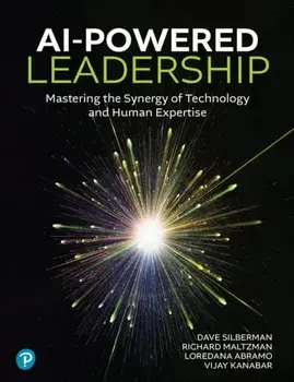 AI-Powered Leadership. Mastering the Synergy of Technology and Human Expertise, Paperback/Vijay Kanabar