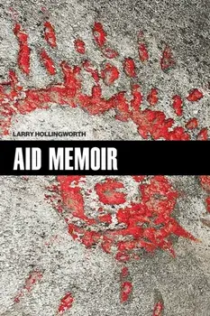 Aid Memoir, Paperback/Larry Hollingworth